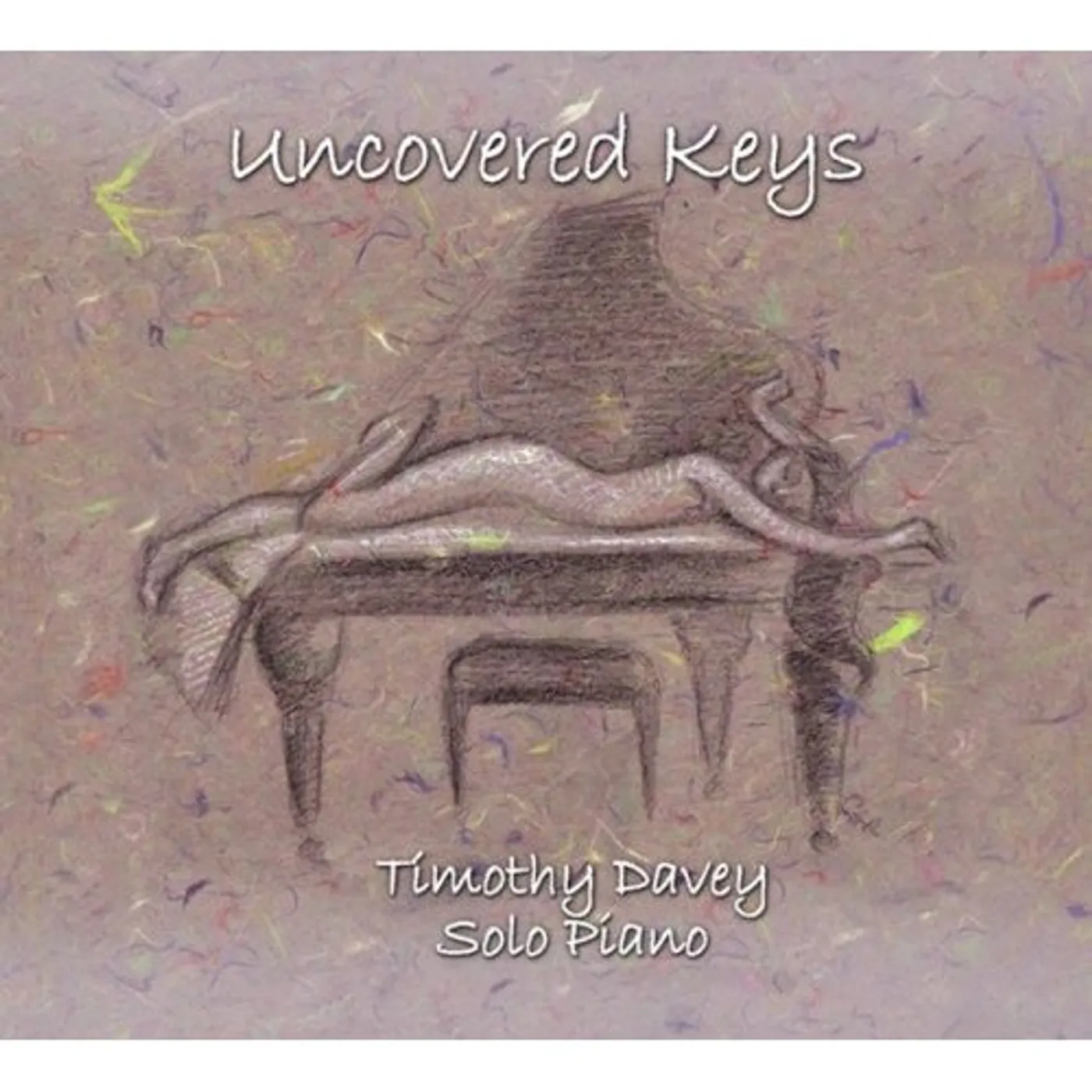 Timothy Davey UNCOVERED KEYS CD