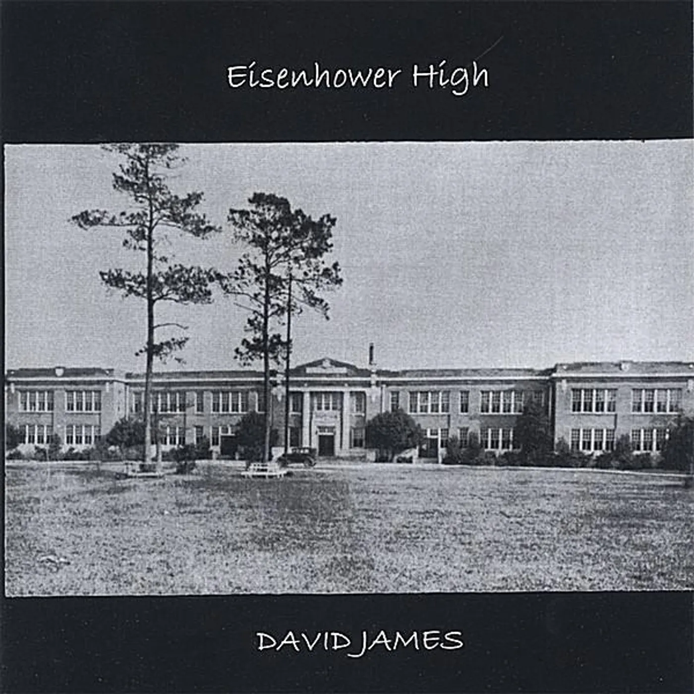 David James EISENHOWER HIGH CD