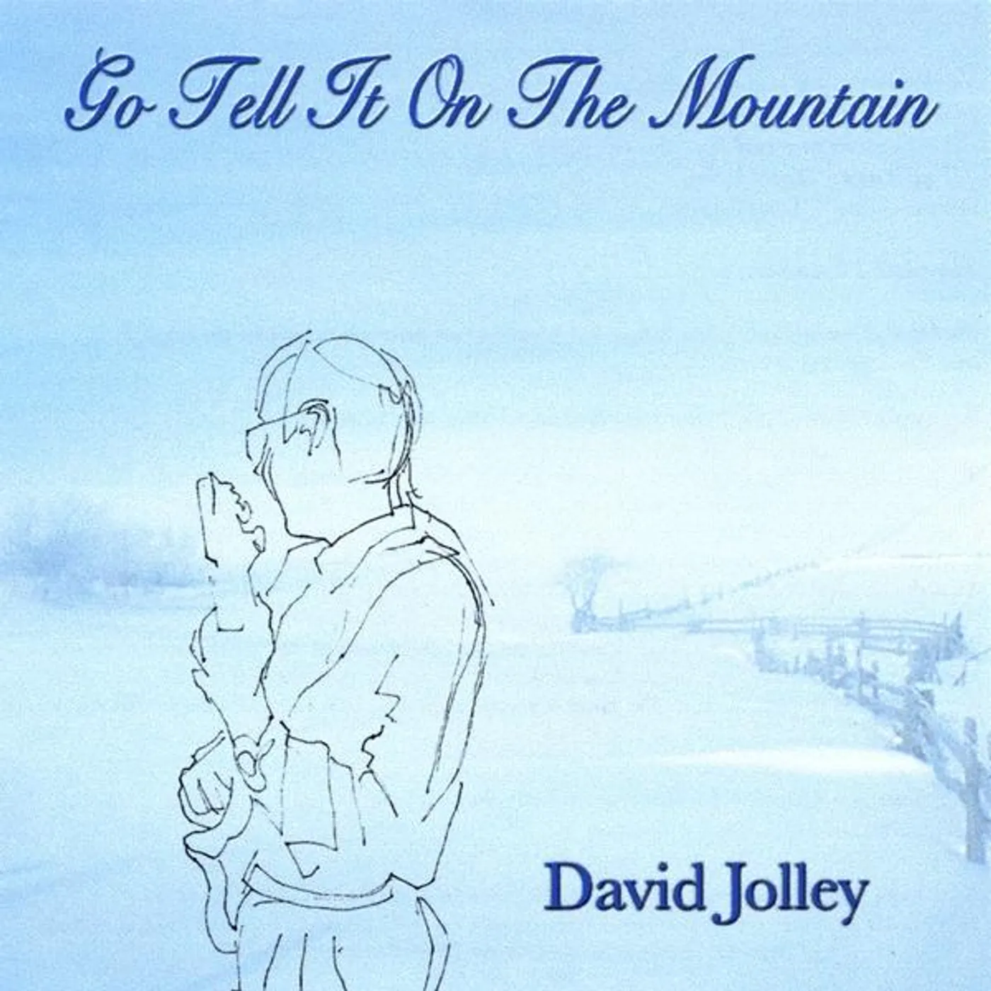 David Jolley GO TELL IT ON THE MOUNTAIN CD