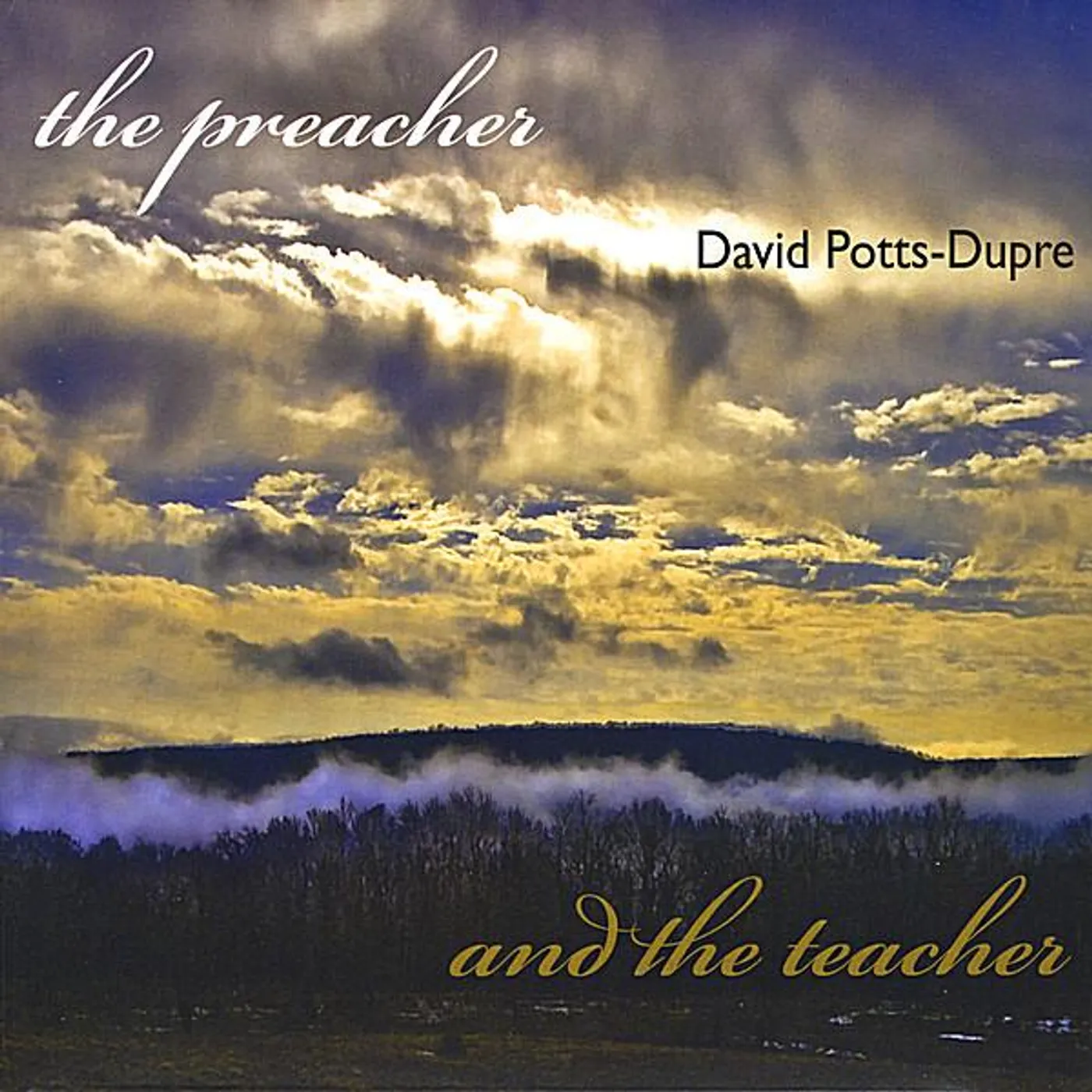 David Potts-Dupre PREACHER & THE TEACHER CD