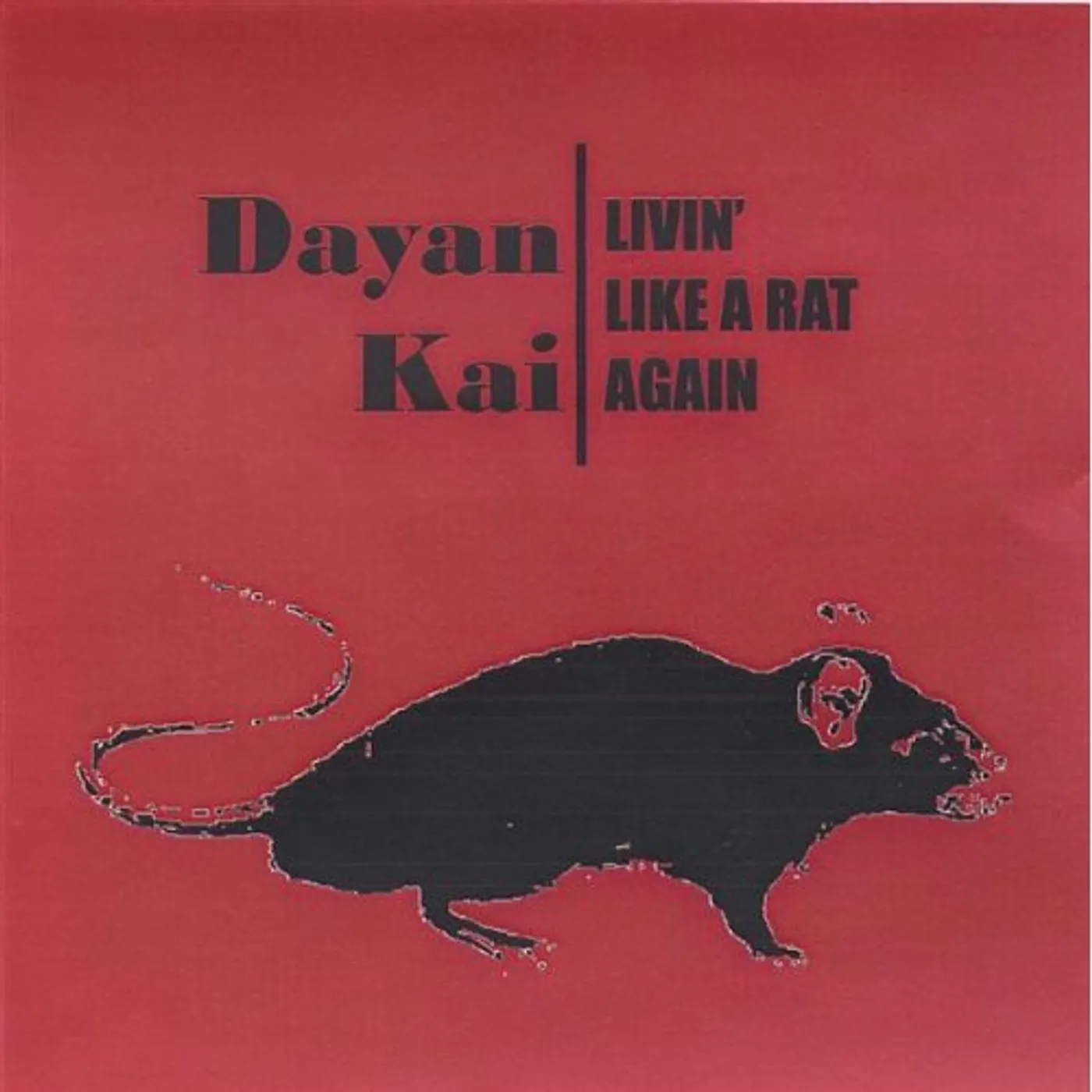 Dayan Kai LIVIN LIKE A RAT AGAIN CD