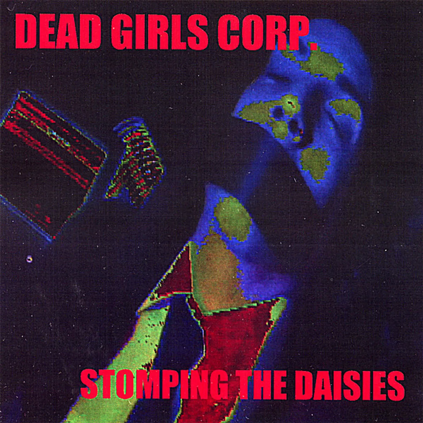 Dead Girls Corp. STOMPIN THE DAISIES REMIXES FROM I LIKE DAISIES CD