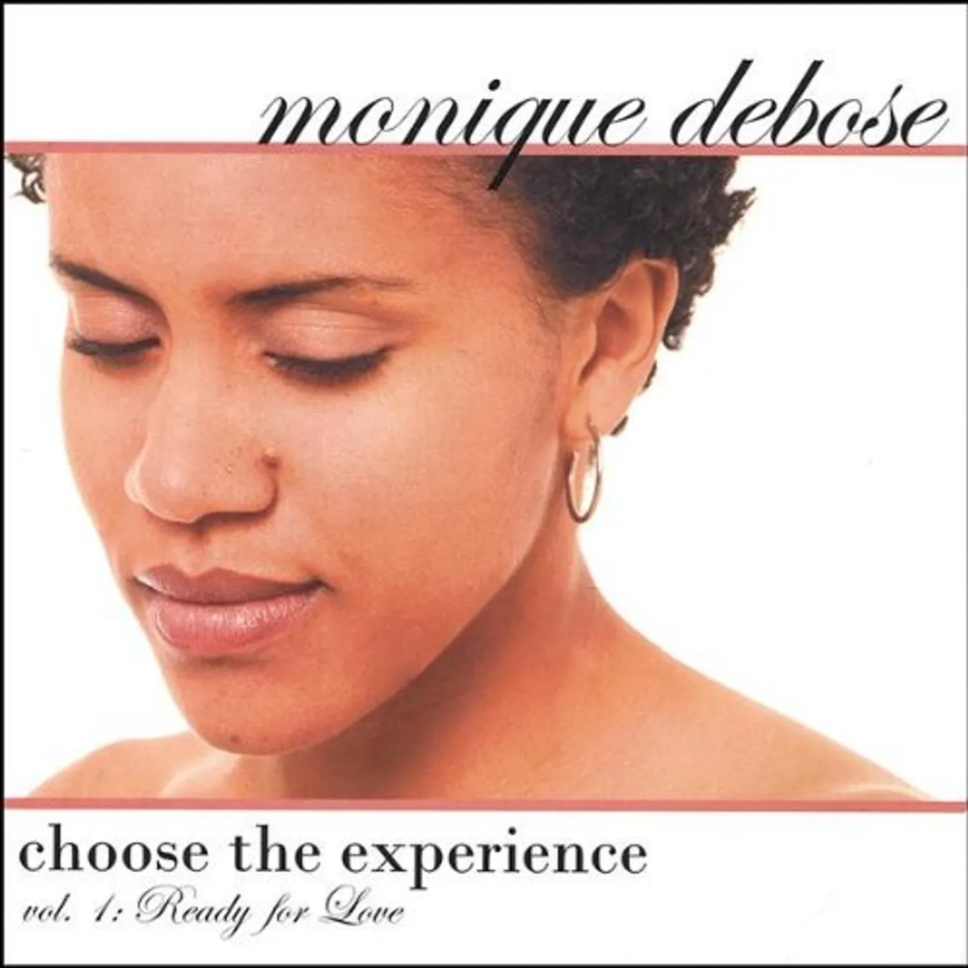 Monique DeBose CHOOSE THE EXPERIENCE: READY FOR LOVE 1 CD