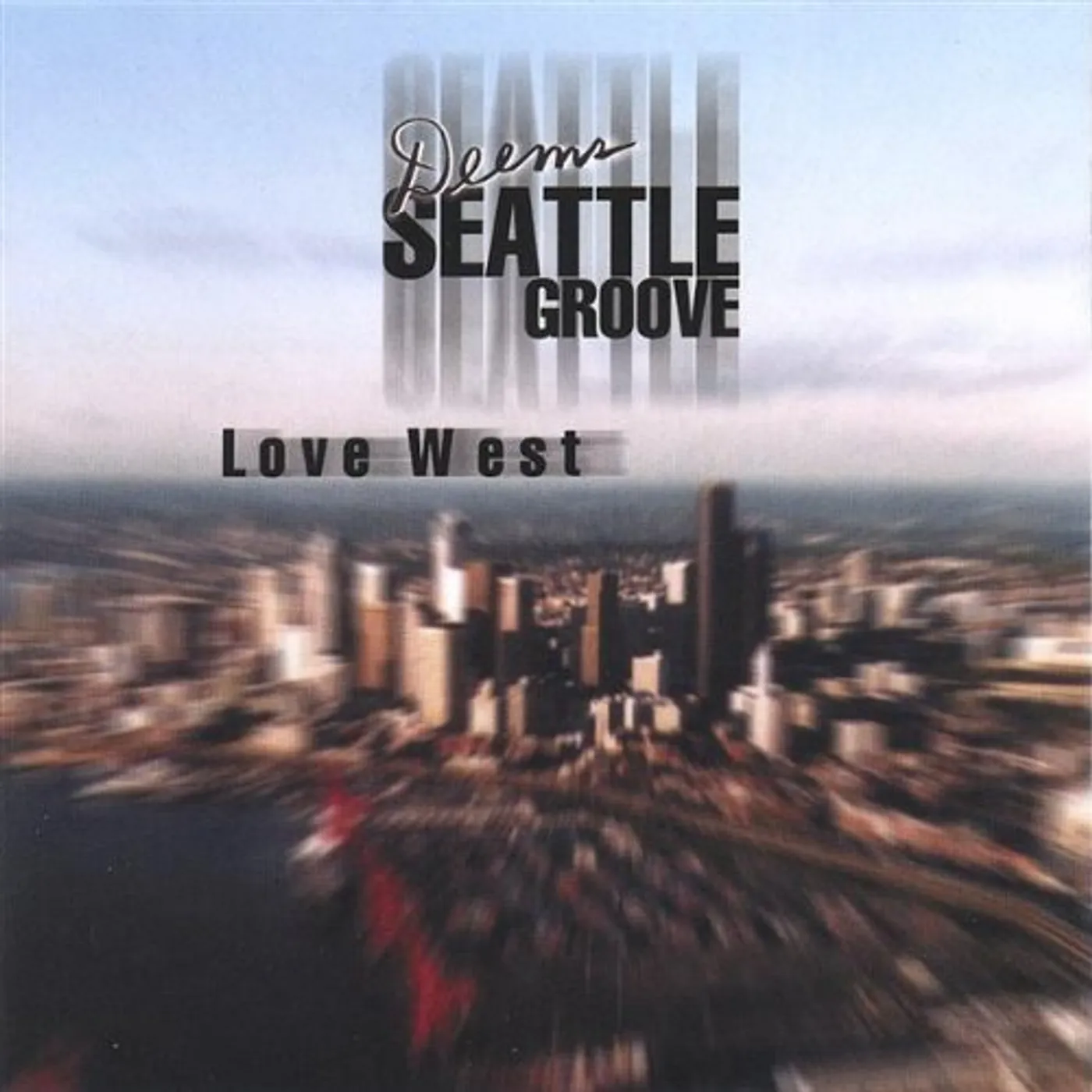 Deems & Seattle Groove LOVE WEST CD