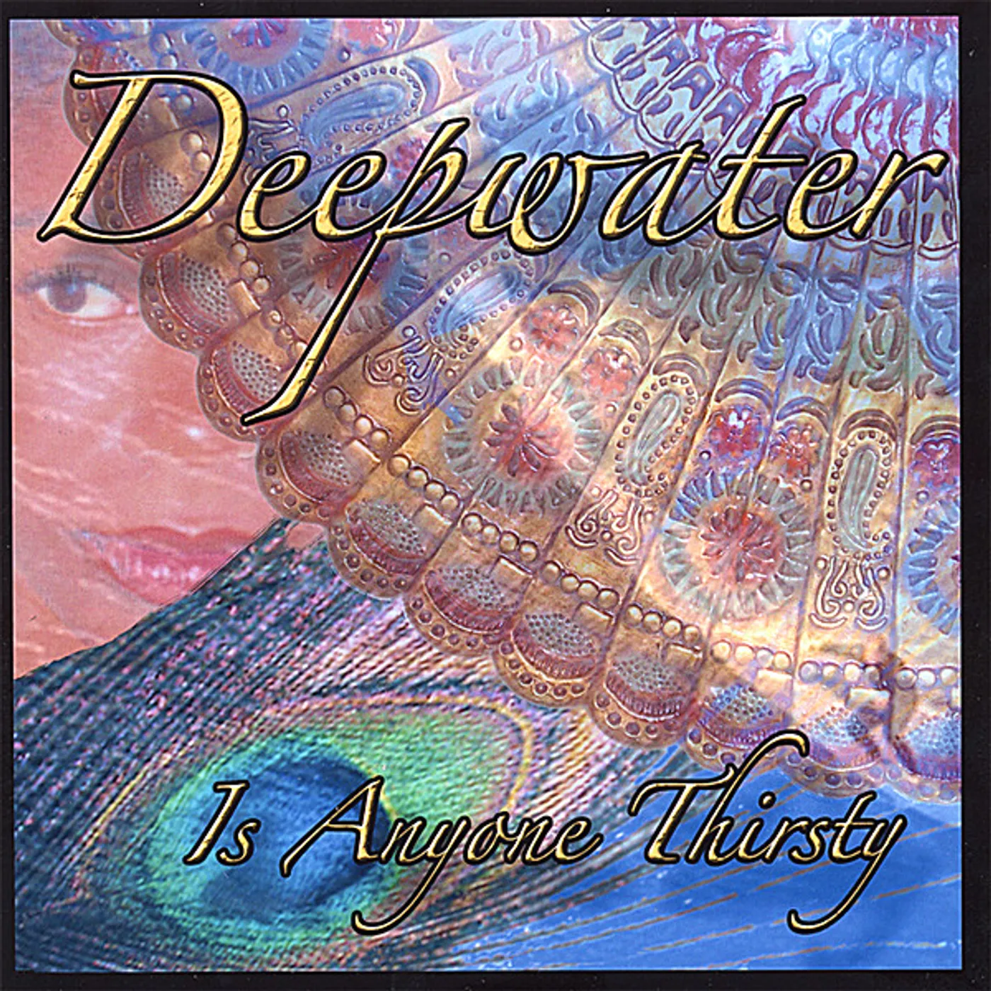 Deepwater IS ANYONE THIRSTY CD