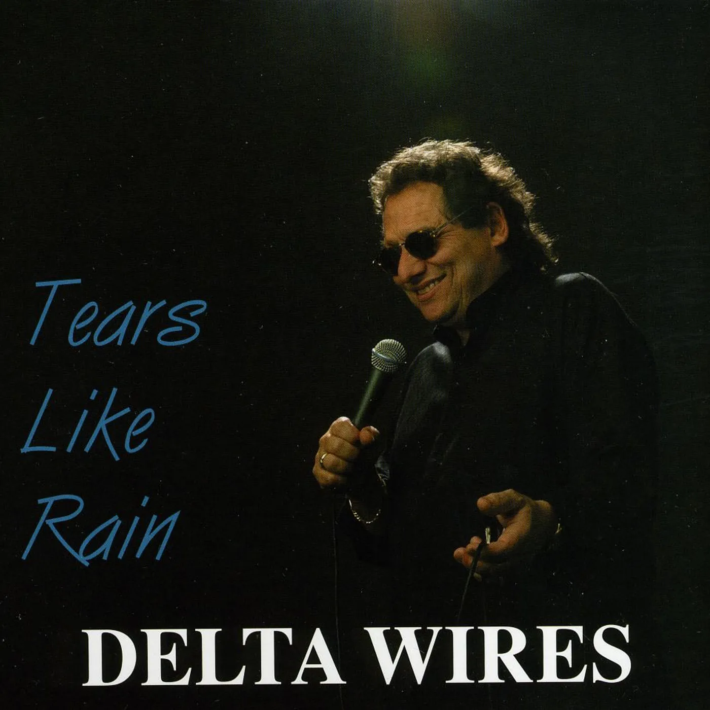 Delta Wires TEARS LIKE RAIN CD