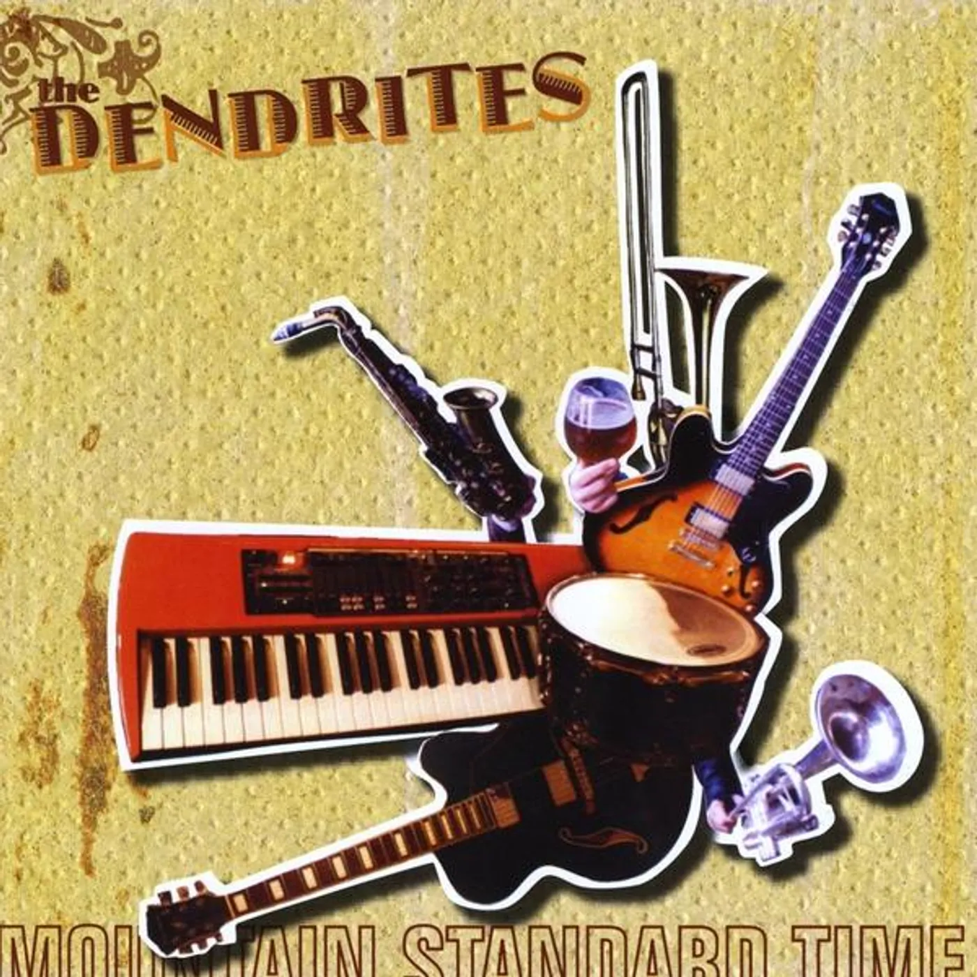The Dendrites MOUNTAIN STANDARD TIME CD