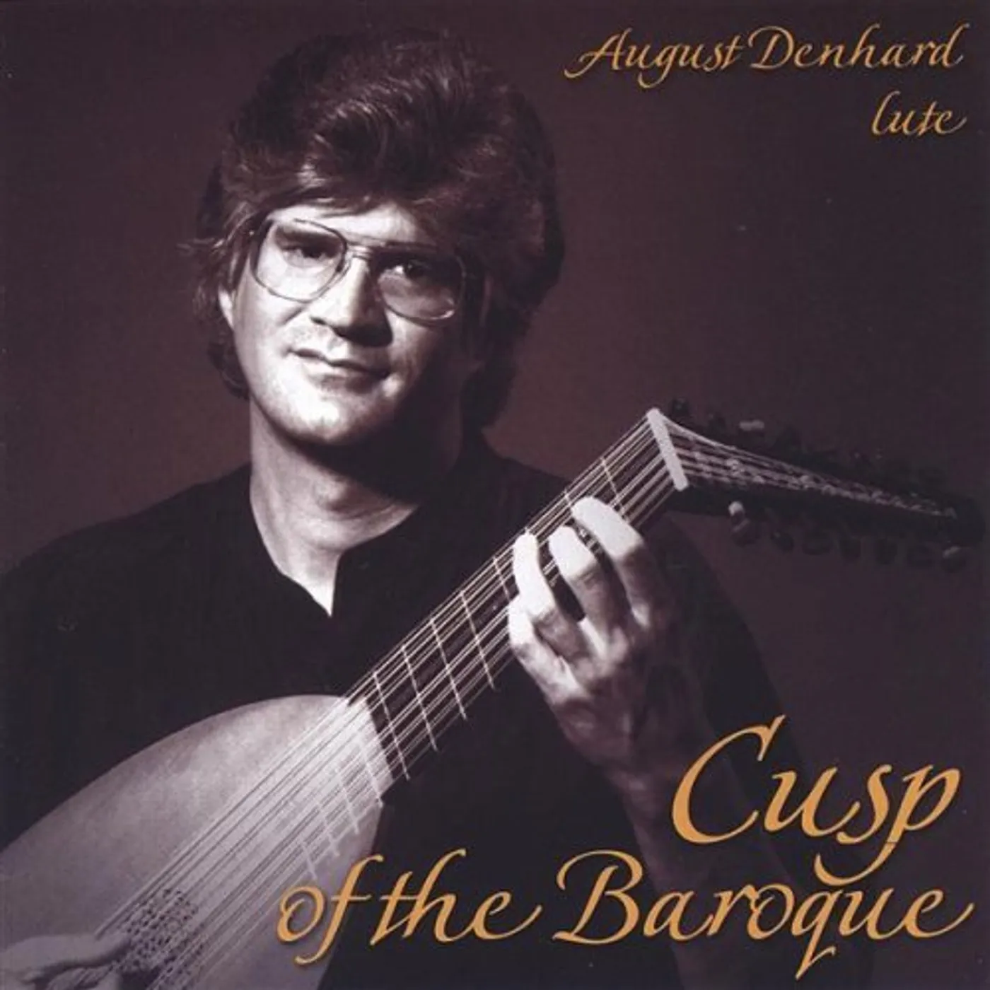 August Denhard CUSP OF THE BAROQUE CD