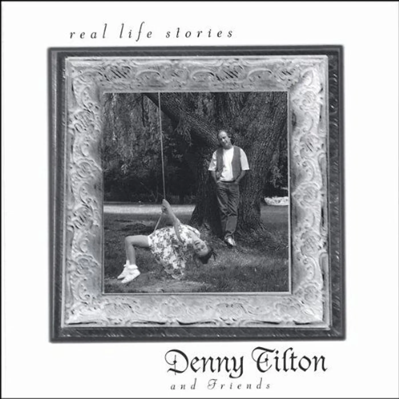 Denny Tilton REAL LIFE STORIES CD