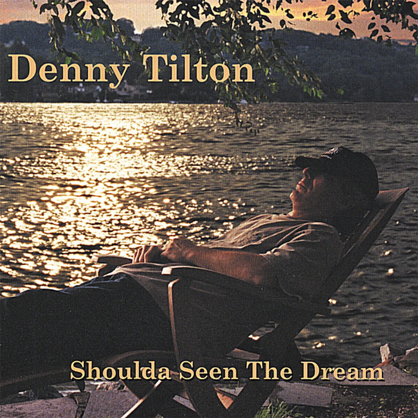 Denny Tilton SHOULDA SEEN THE DREAM CD