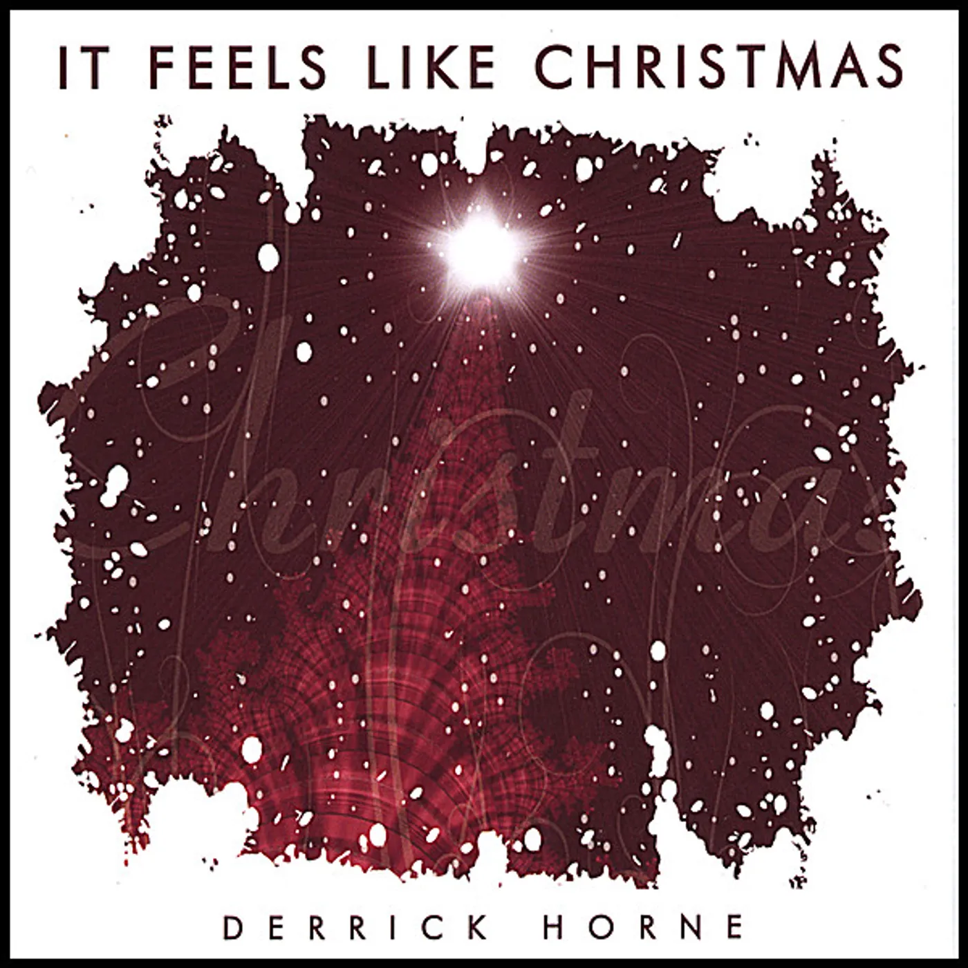 Derrick Horne IT FEELS LIKE CHRISTMAS CD