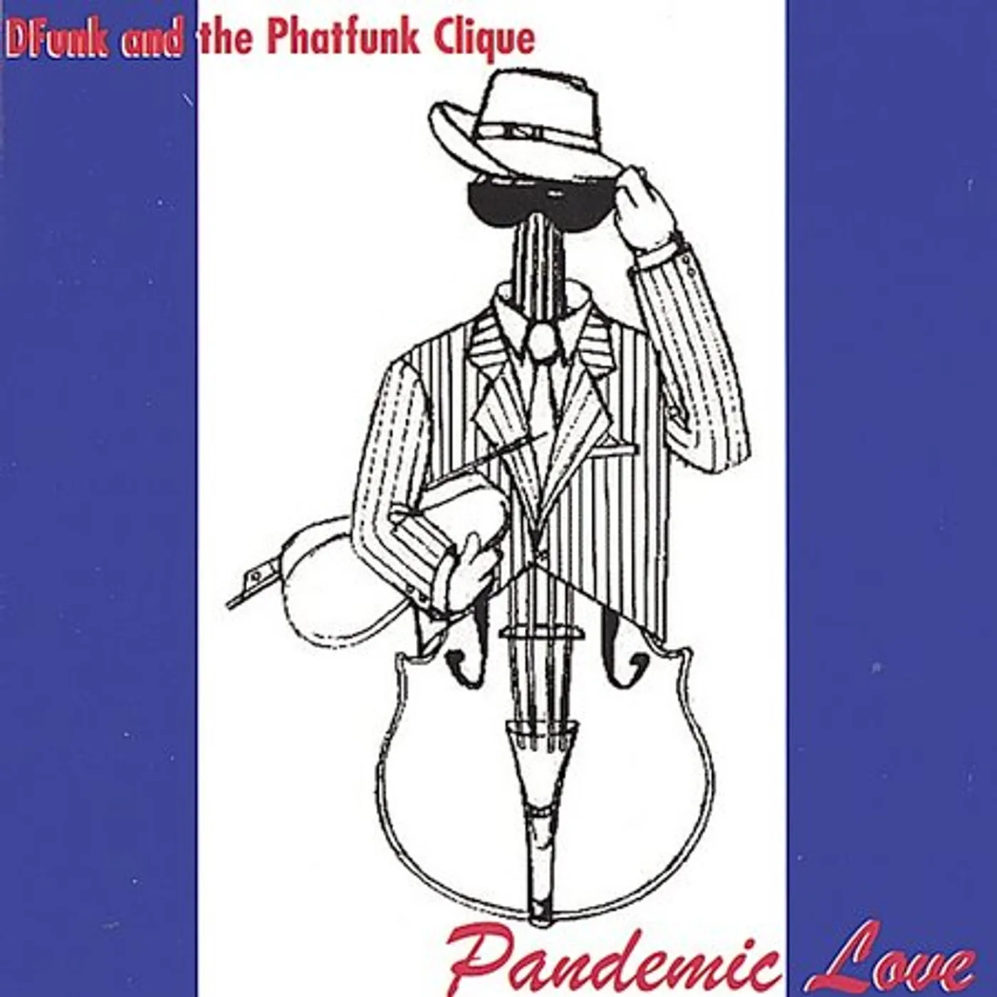 D-Funk & The Phatfunk Clique PANDEMIC LOVE CD