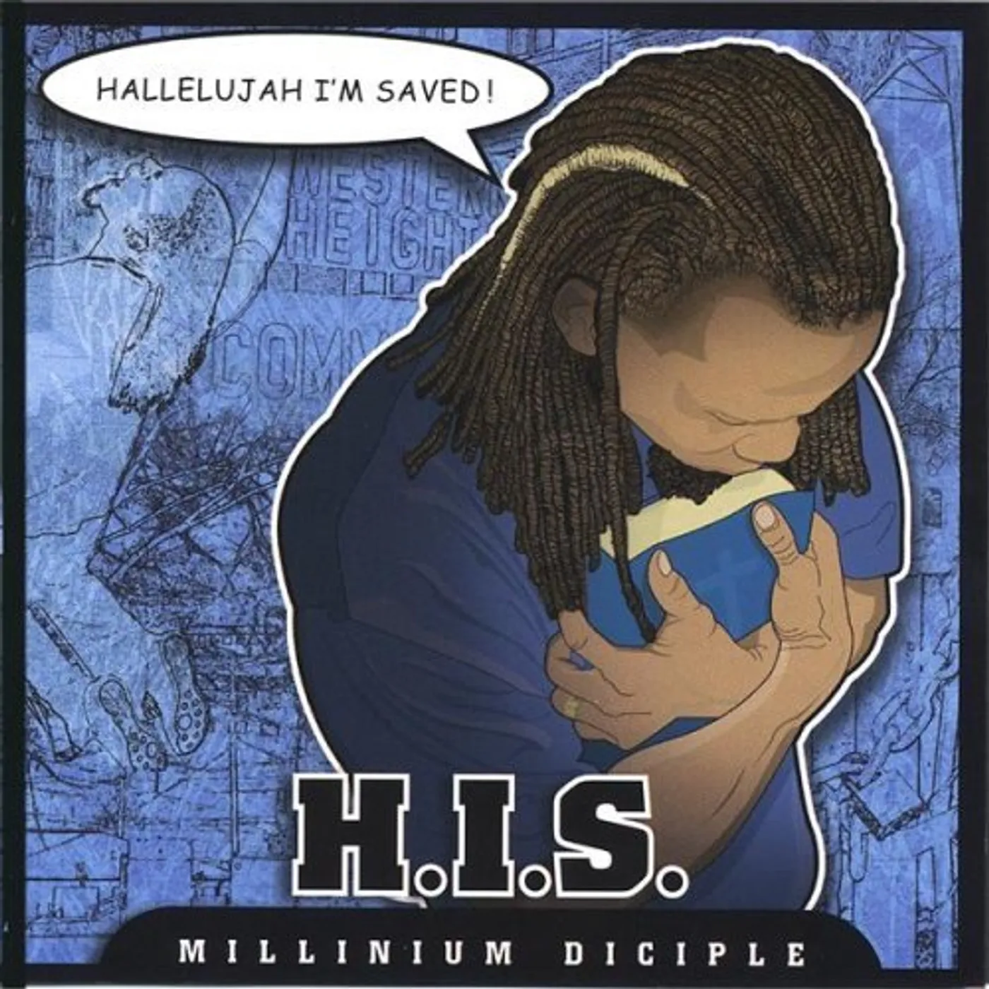Millinium Diciple H.I.S. HALLELUJAH IM SAVED! FEATURING GRACE IN MOT CD
