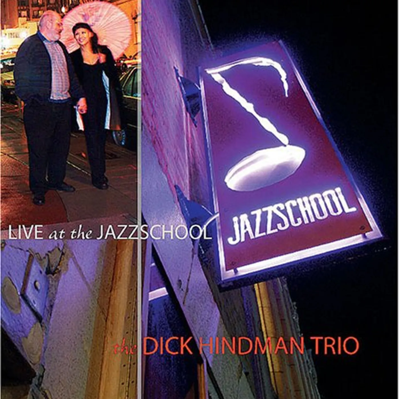 DICK HINDMAN TRIO LIVE AT THE JAZZSCHOOL CD