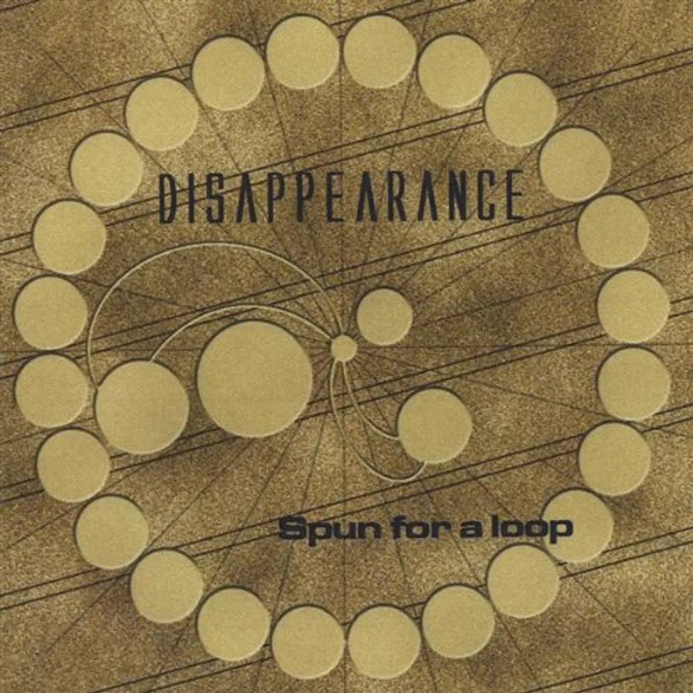 Disappearance SPUN FOR A LOOP CD