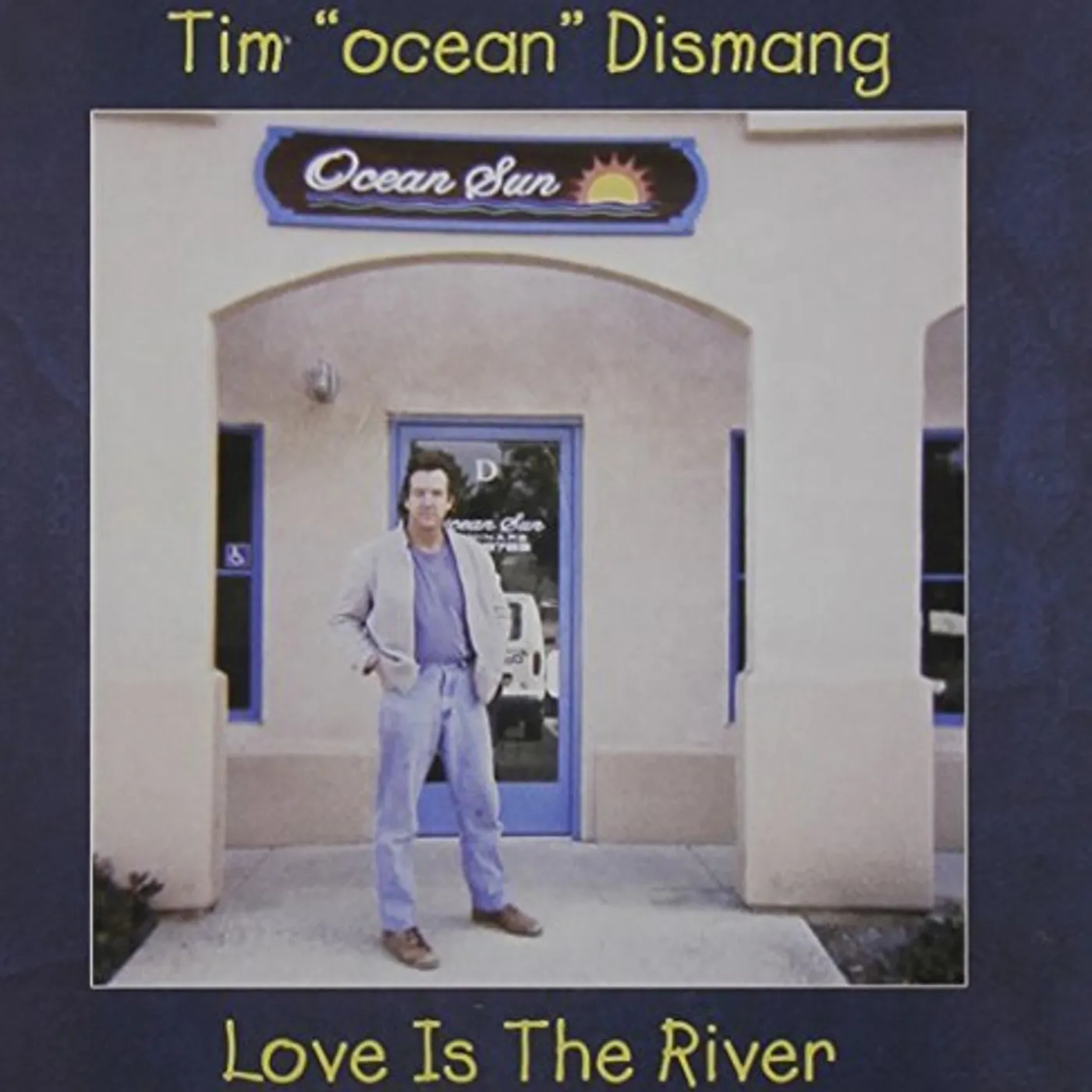 Tim LOVE IS THE RIVER CD