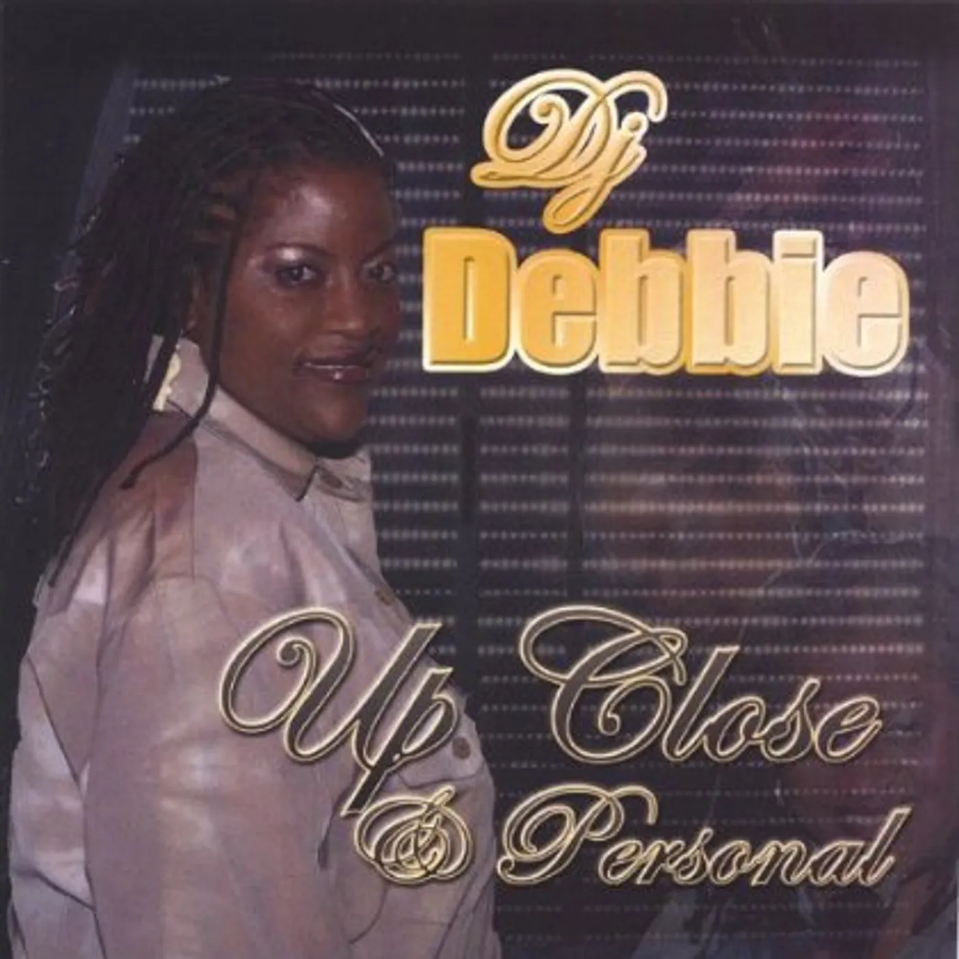 DJ Debbie UP CLOSE & PERSONAL CD