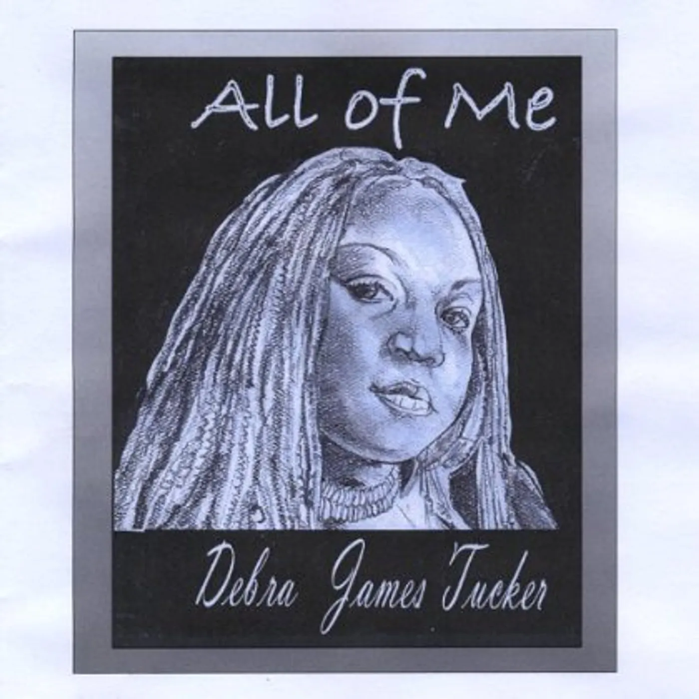 Debra James Tucker ALL OF ME CD