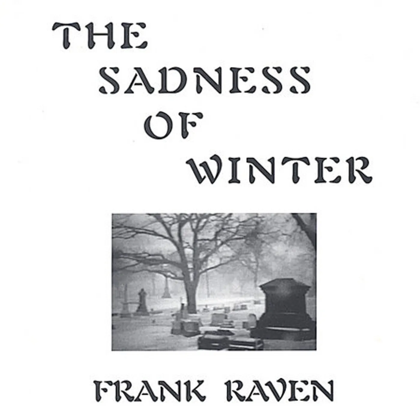Frank Raven SADNESS OF WINTER CD