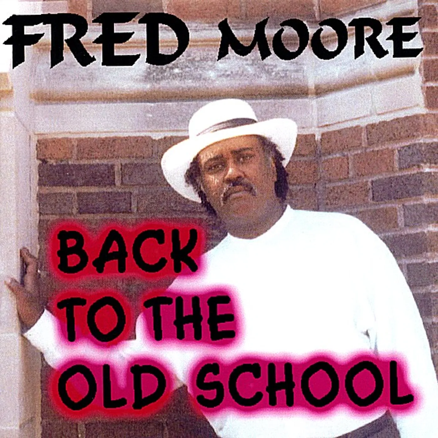 Fred Moore BACK TO THE OLD SCHOOL CD