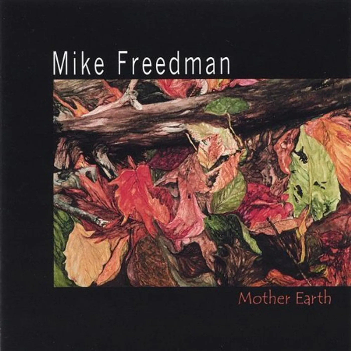 Mike Freedman MOTHER EARTH CD
