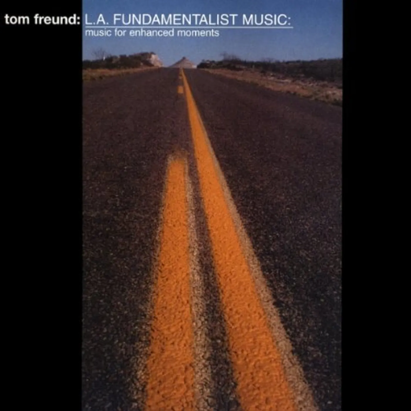 Tom Freund LA FUNDAMENTALIST MUSIC CD