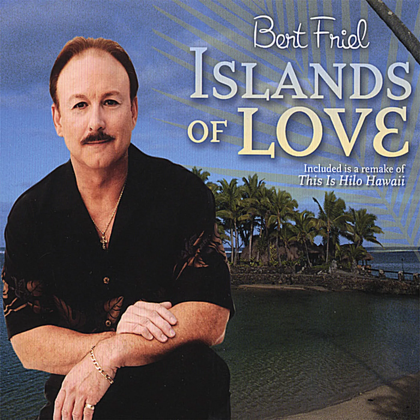 Bert Friel ISLANDS OF LOVE CD