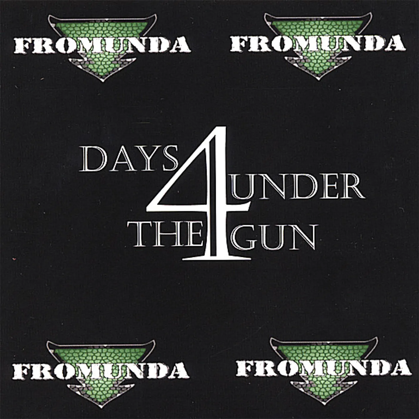 FROMUNDA & 4 DAYS UNDER THE GUN CD