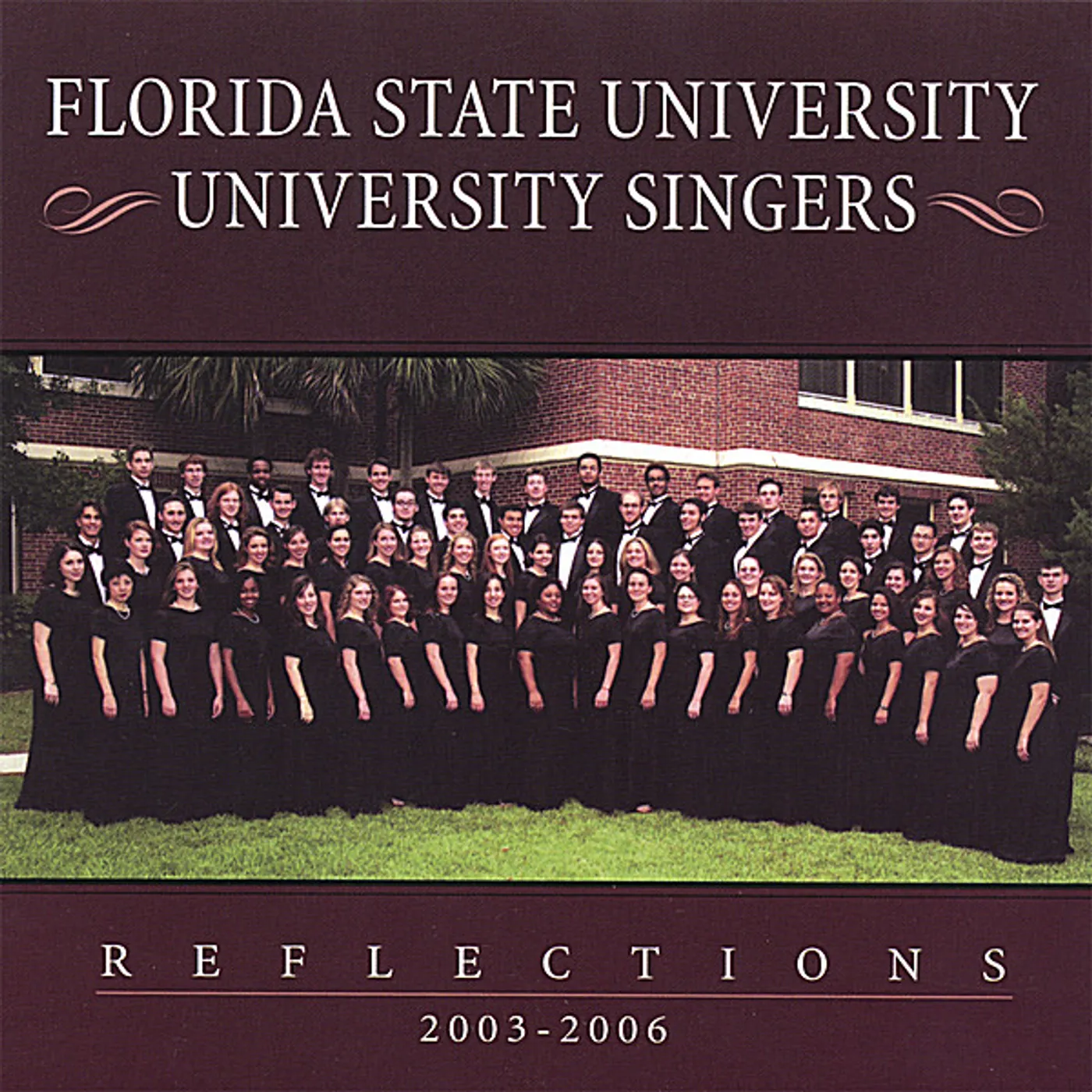 Florida State University Singers REFLECTIONS: 2003-2006 CD