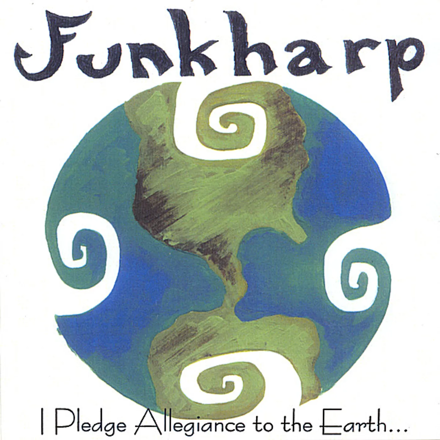 funkharp I PLEDGE ALLEGIANCE TO THE EARTH CD
