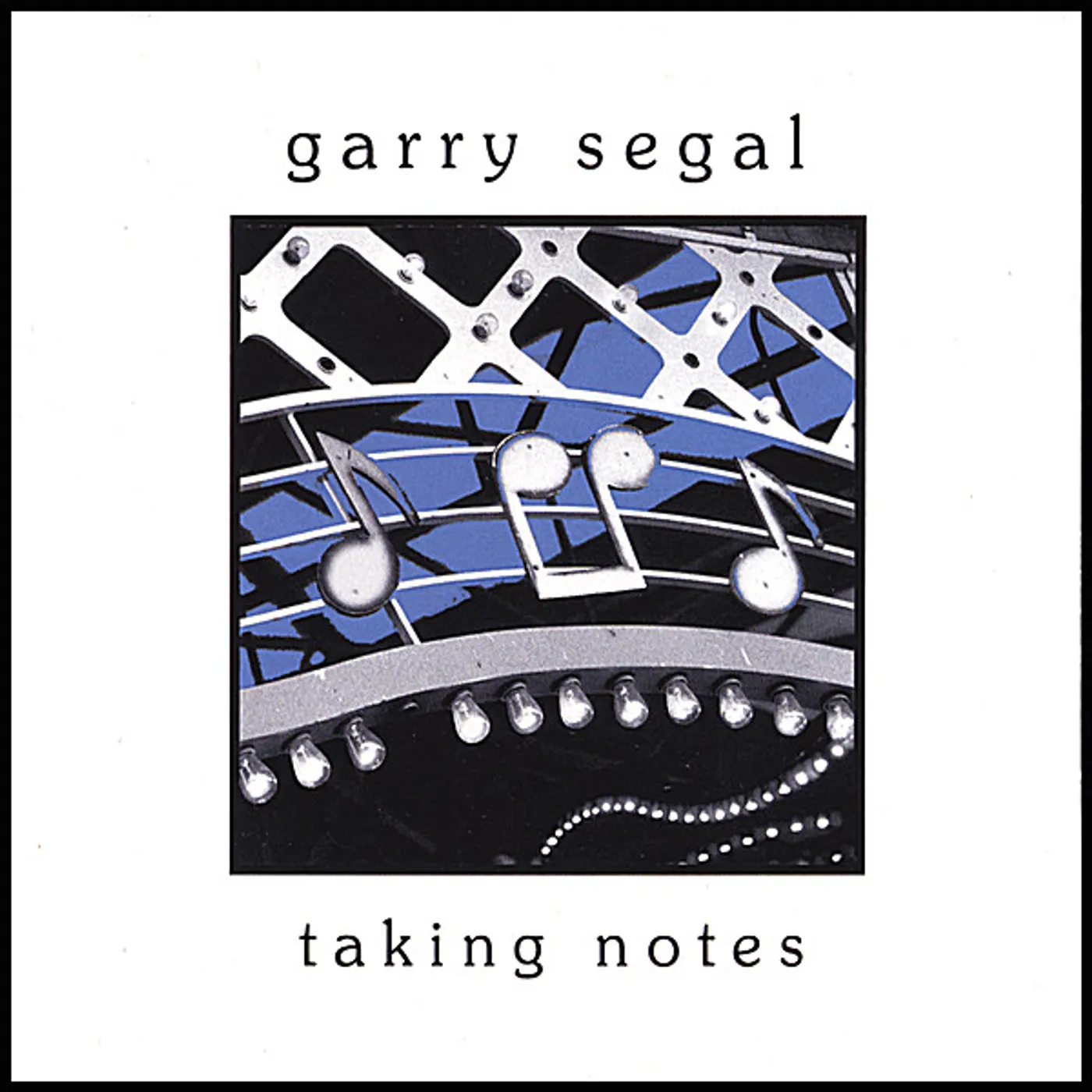 Garry Segal TAKING NOTES CD