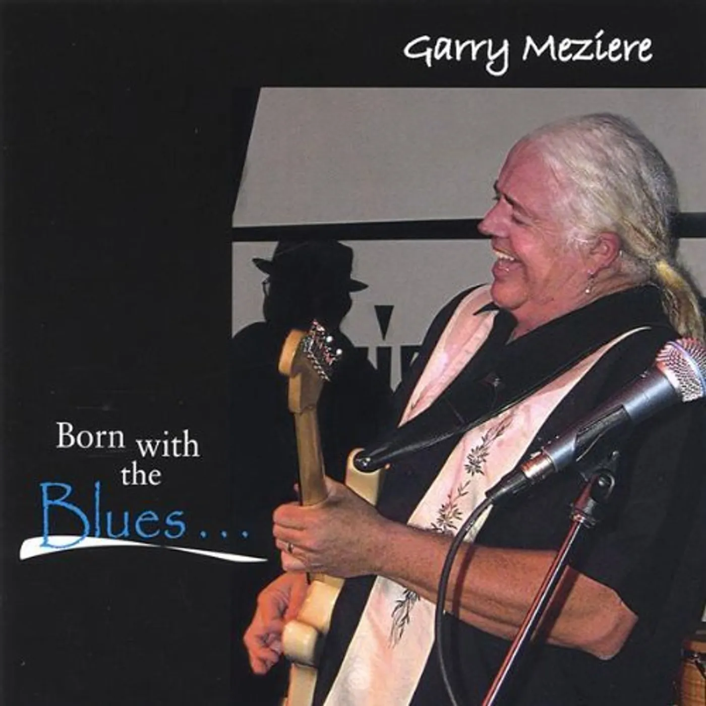 Garry Meziere BORN WITH THE BLUES CD