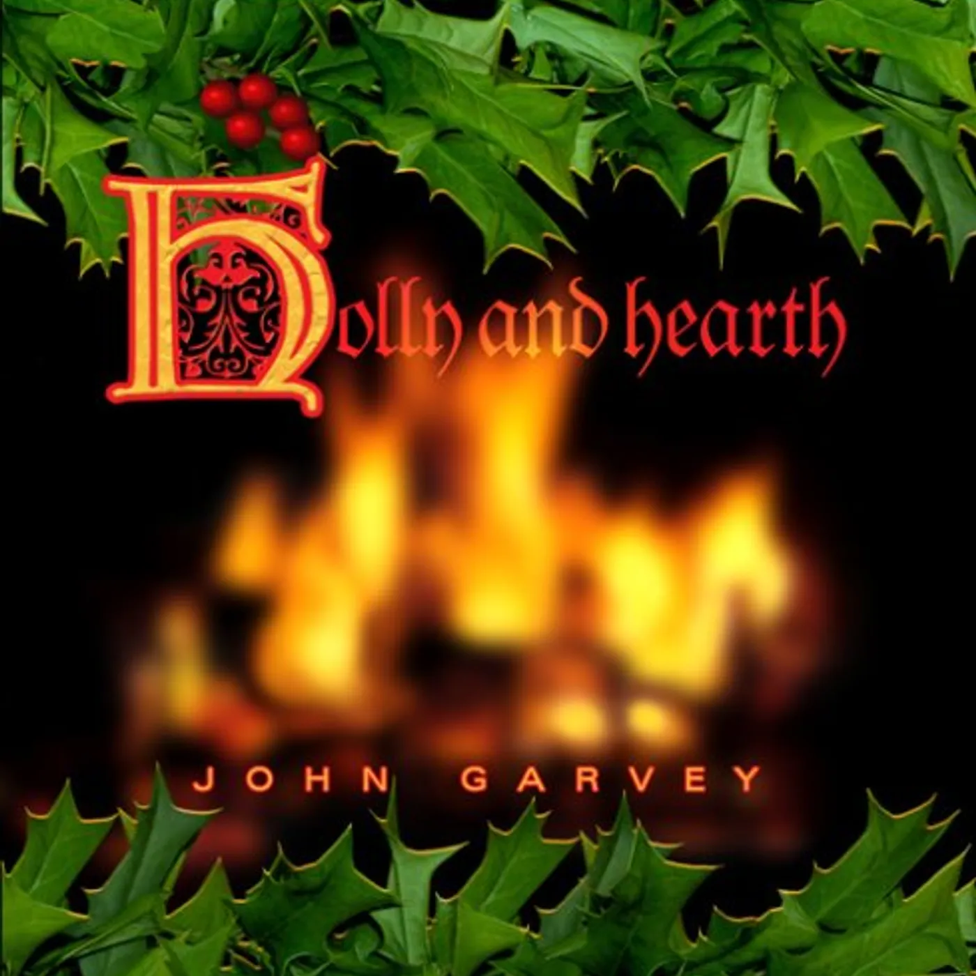 John Garvey HOLLY & HEARTH CD