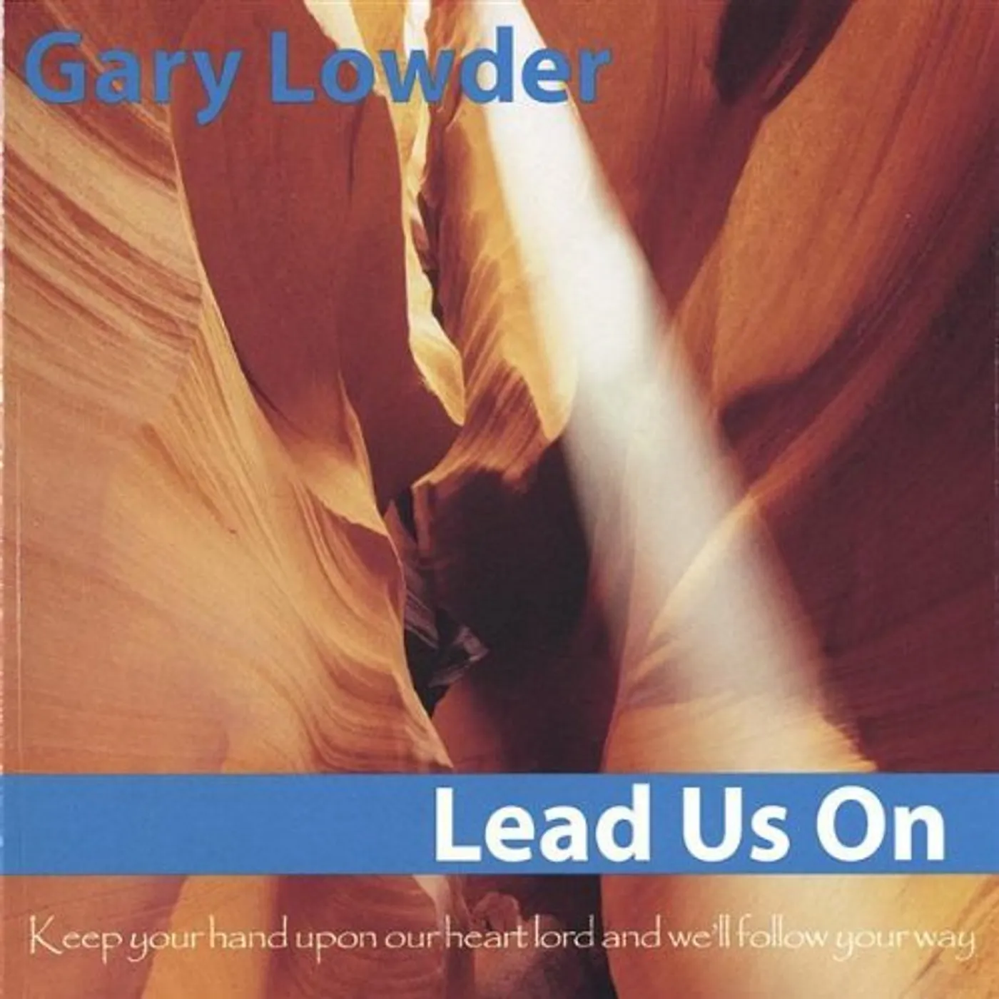 Gary Lowder LEAD US ON CD