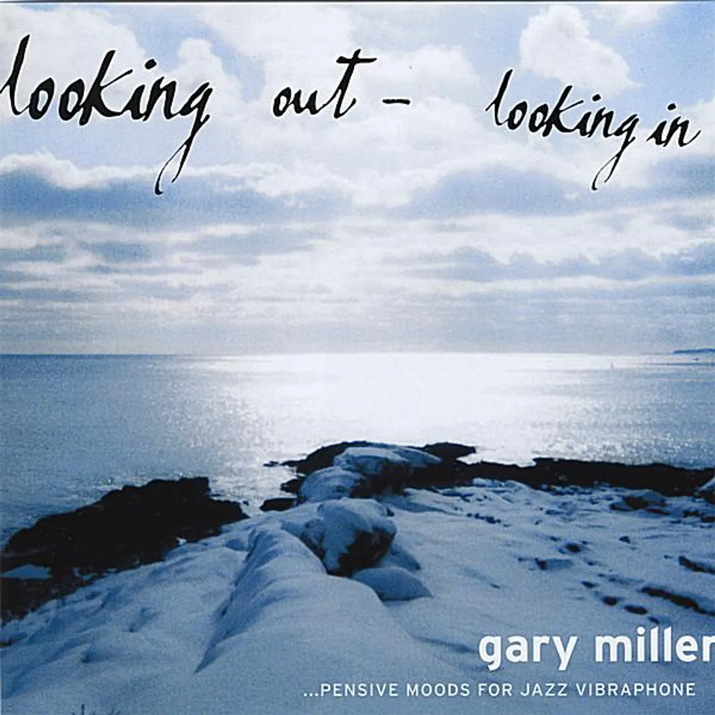 Gary Miller LOOKING OUT- LOOKING IN CD
