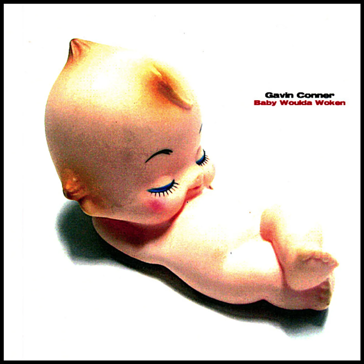 Gavin Conner BABY WOULDA WOKEN CD