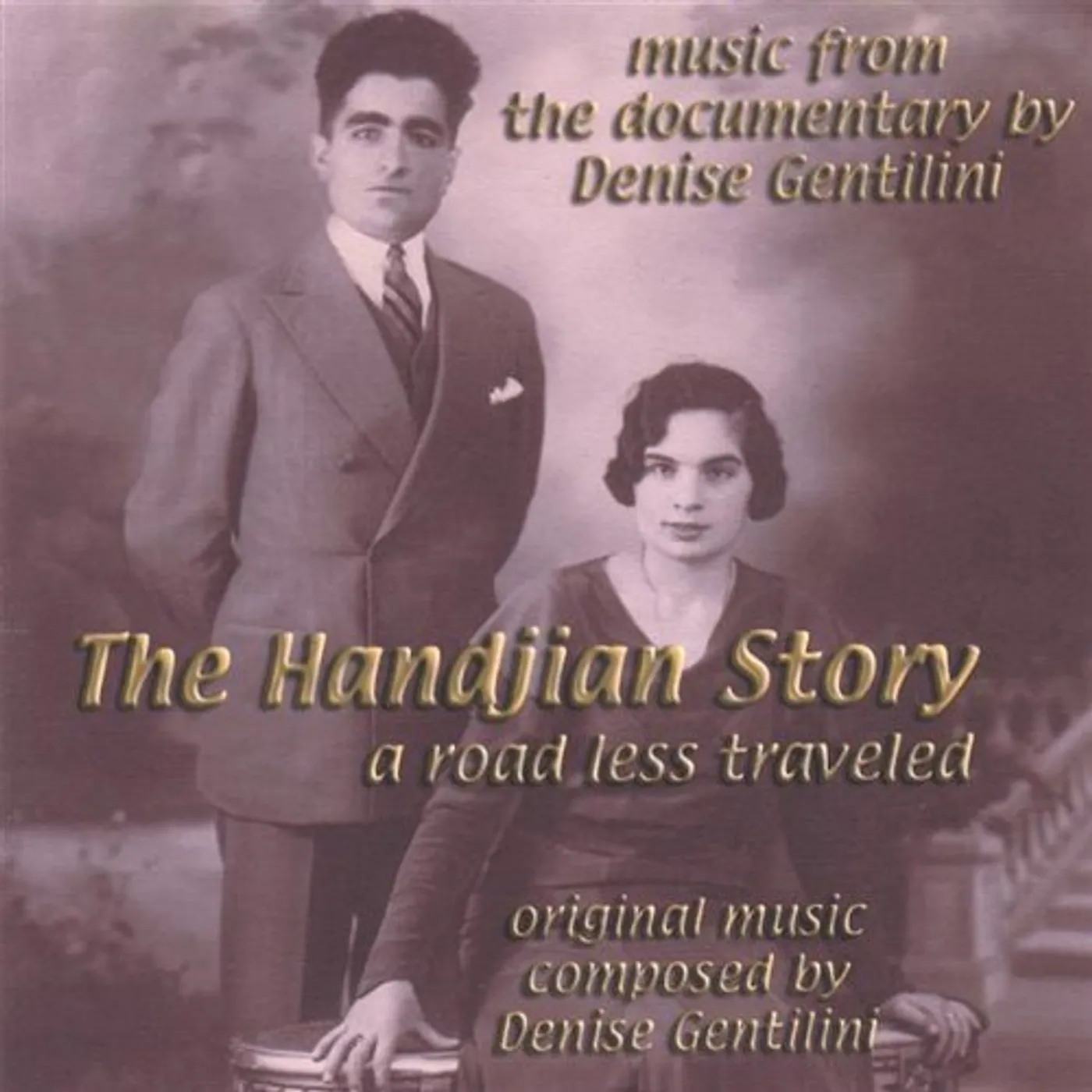 Denise Gentilini ROAD LESS TRAVELED: HANDJIAN STORY CD
