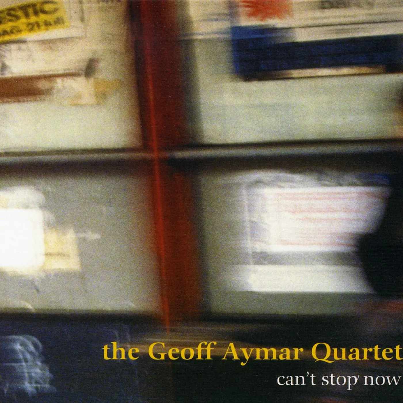 Geoff Aymar CAN'T STOP NOW CD