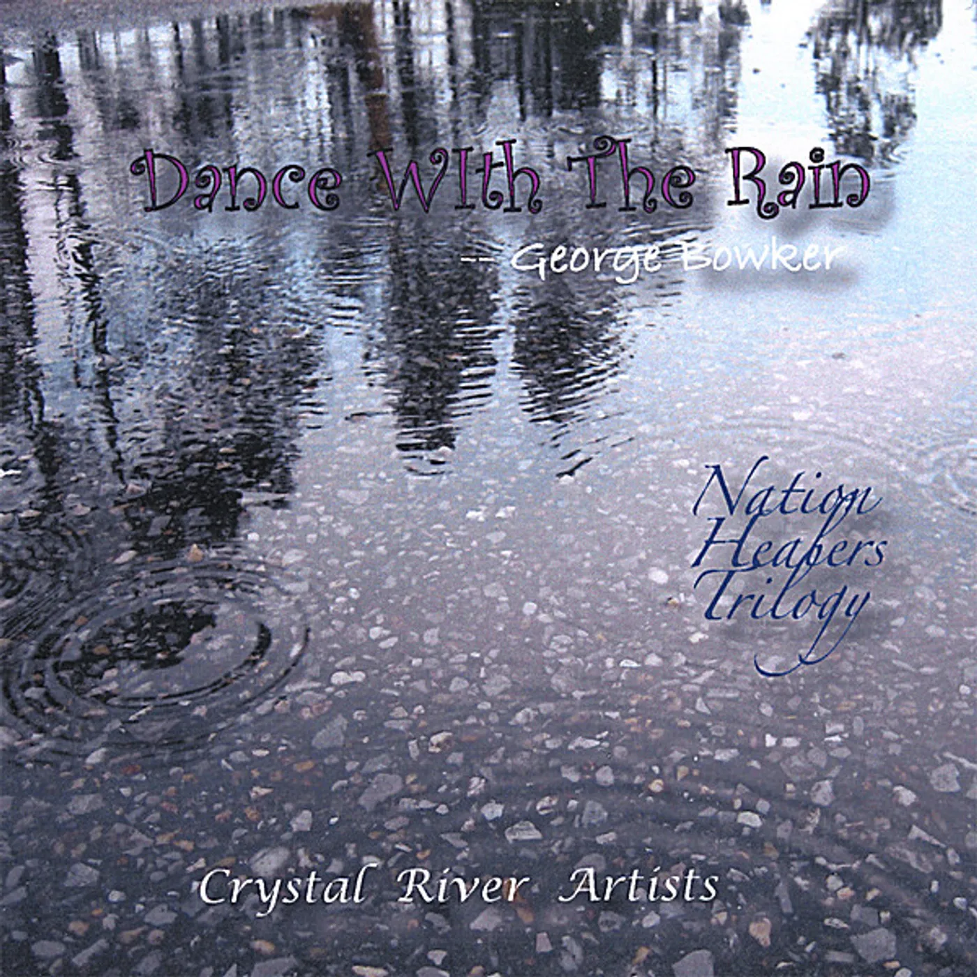 George Bowker DANCE WITH THE RAIN CD