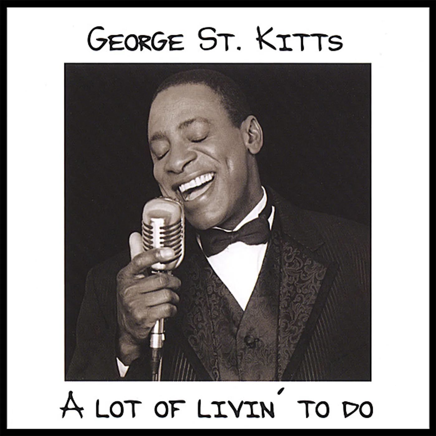 George St. Kitts LOT OF LIVIN' TO DO CD