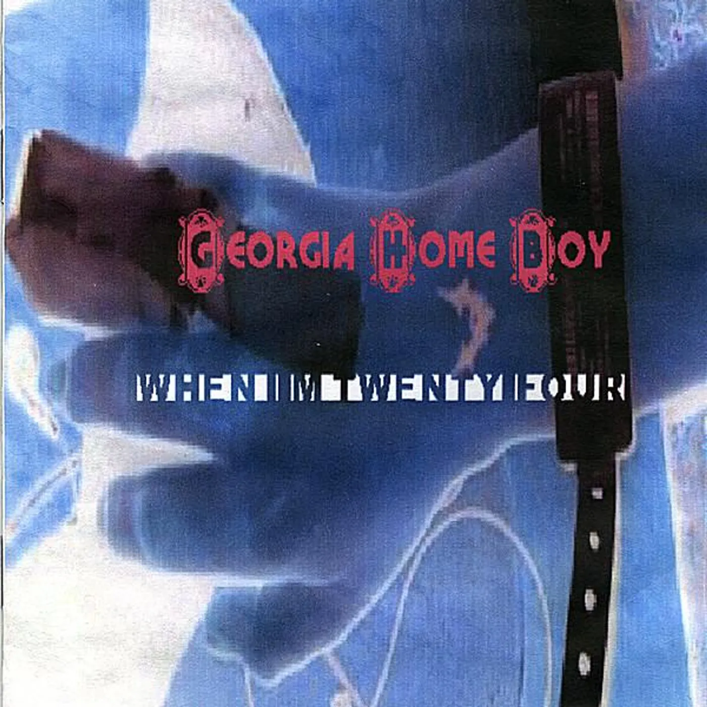 Georgia Home Boy WHEN I'M TWENTY-FOUR CD
