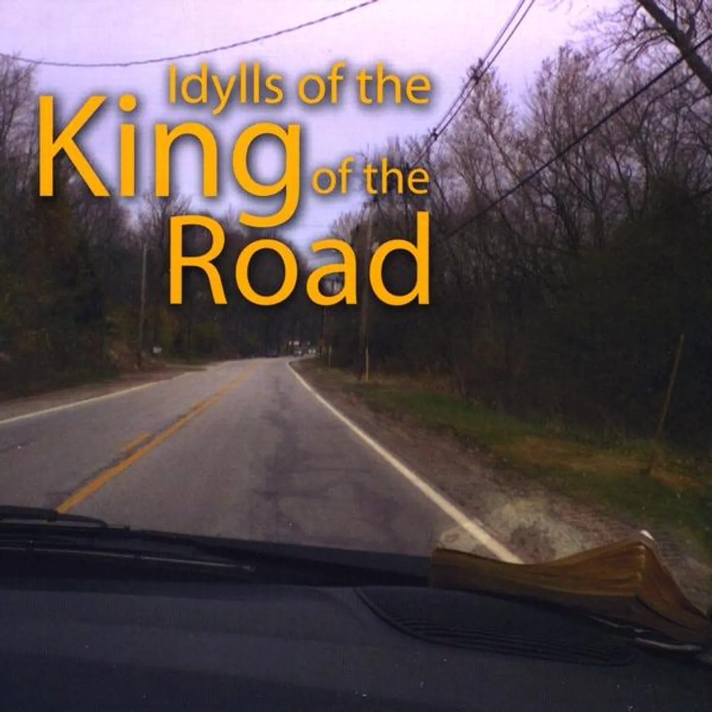 Gerard Smith IDYLLS OF THE KING OF THE ROAD CD