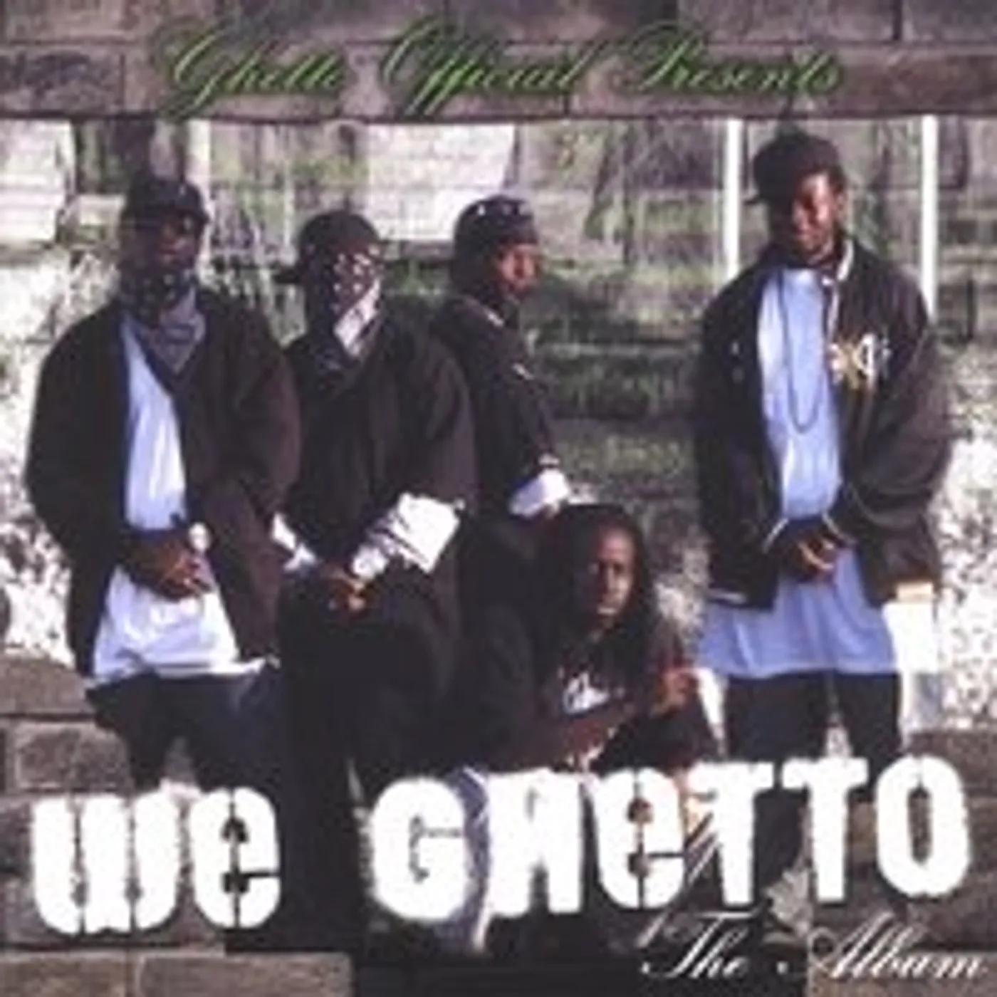 Ghetto Official Entertainment WE GHETTO CD