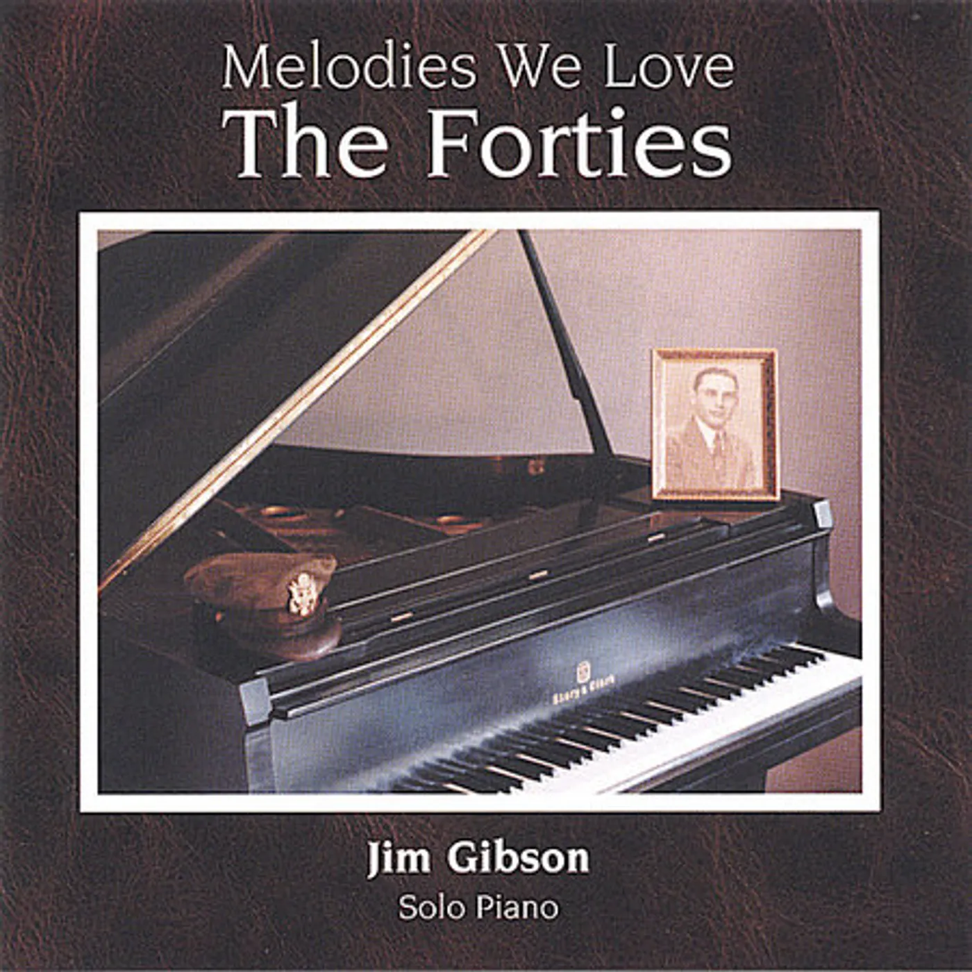 Jim Gibson MELODIES WE LOVE: THE FORTIES CD