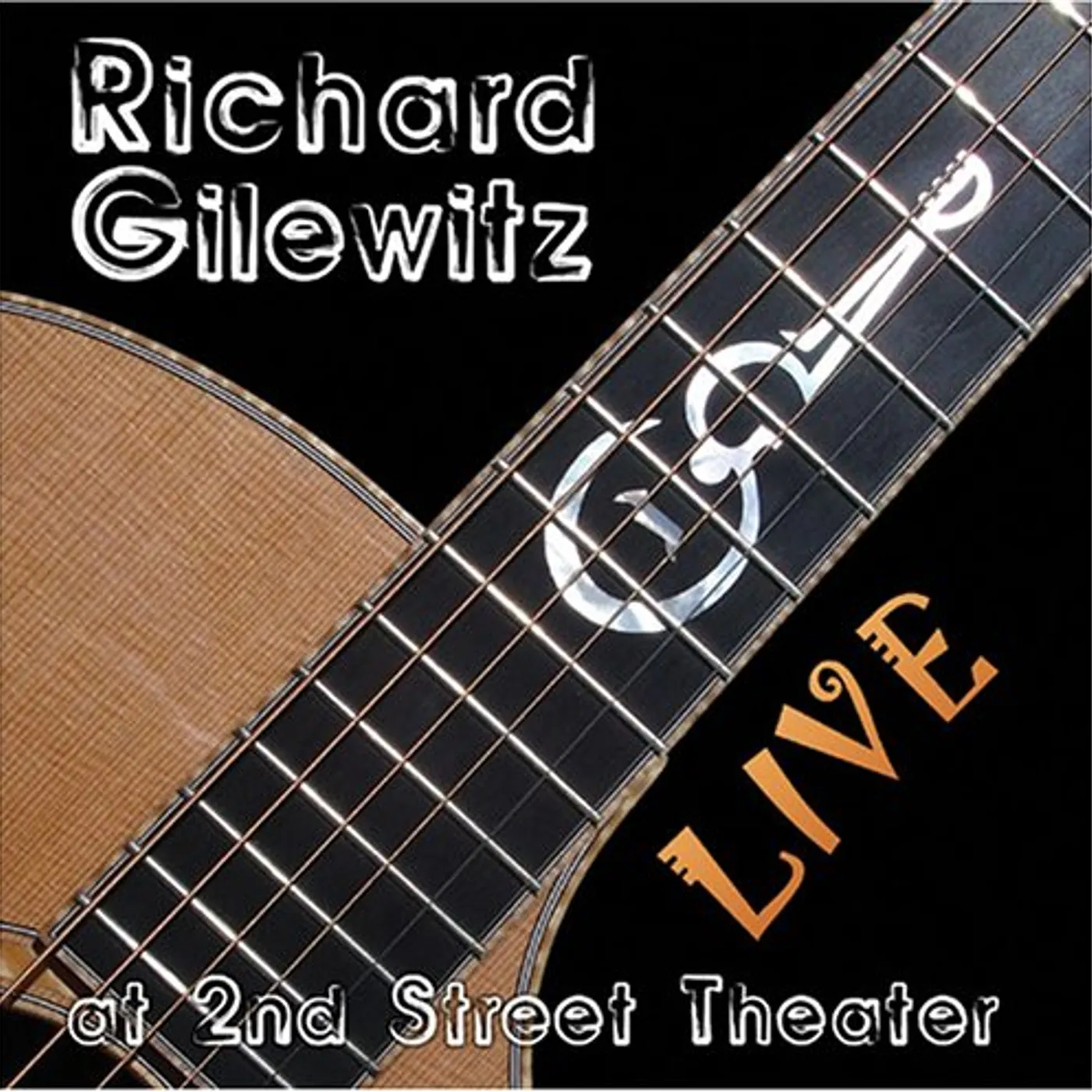 Richard Gilewitz LIVE AT 2ND STREET THEATER CD