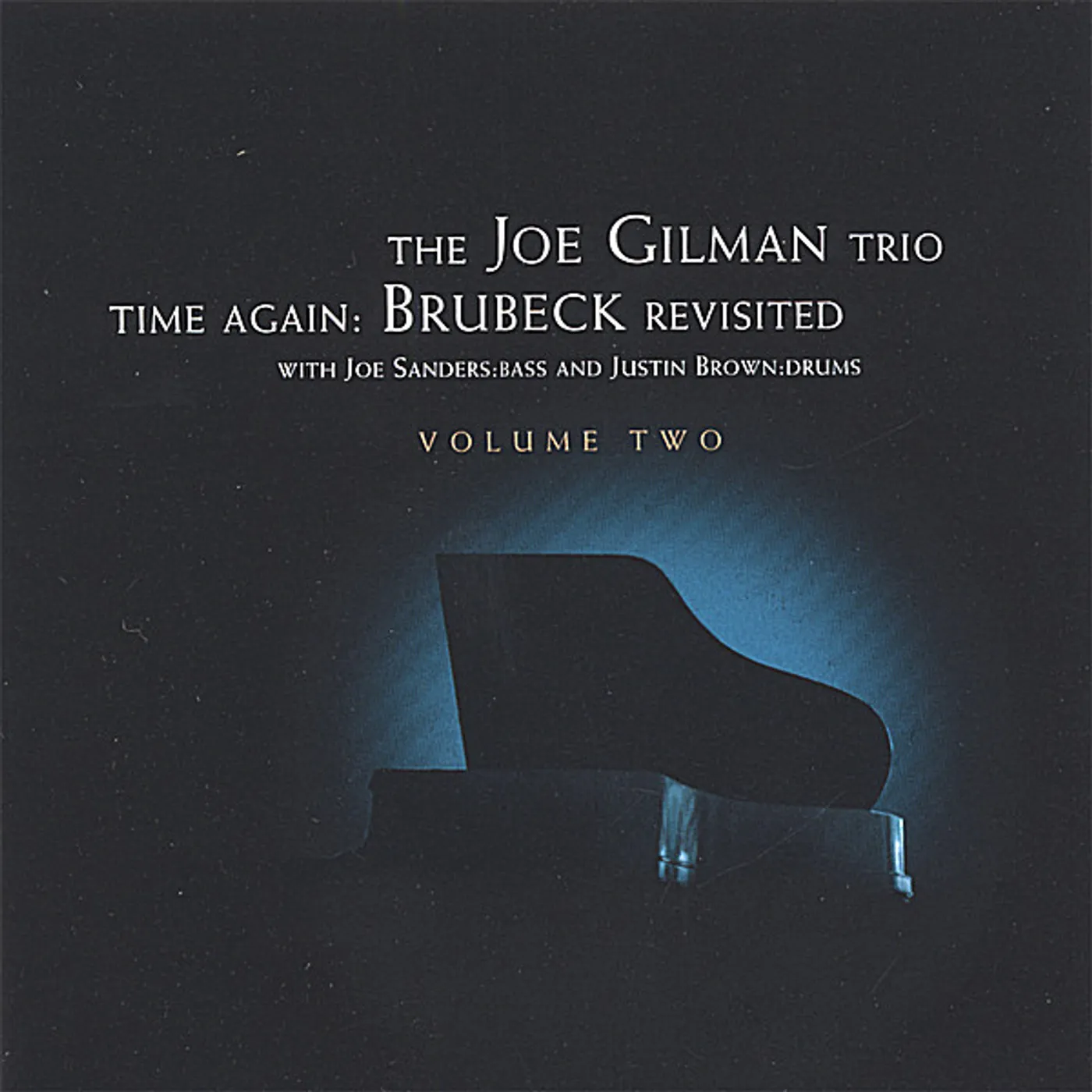 Joe Gilman TIME AGAIN: BRUBECK REVISITED 2 CD