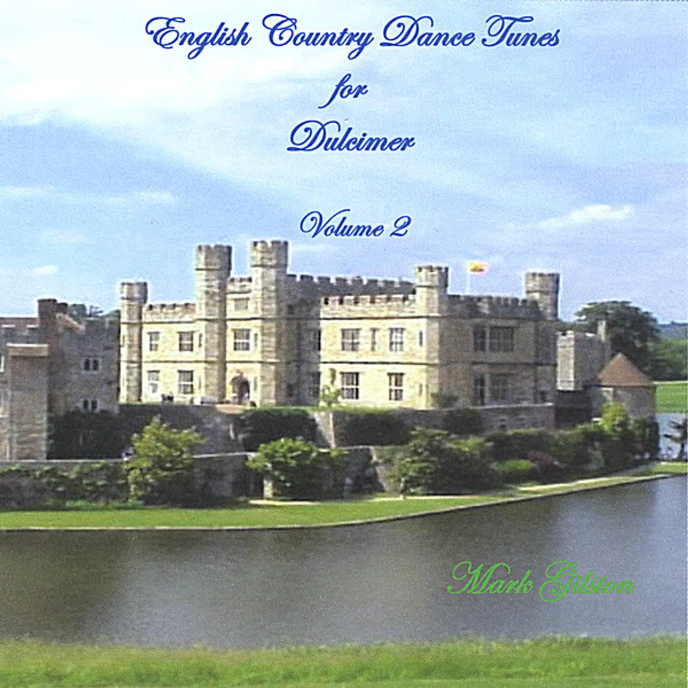 Mark Gilston ENGLISH COUNTRY DANCE TUNES FOR DULCIMER 2 CD