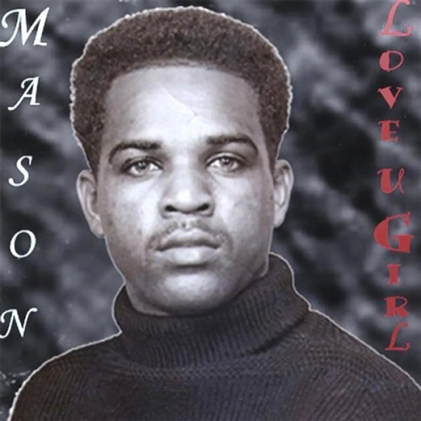 G. Mason's Productions LOVE U GIRL CD