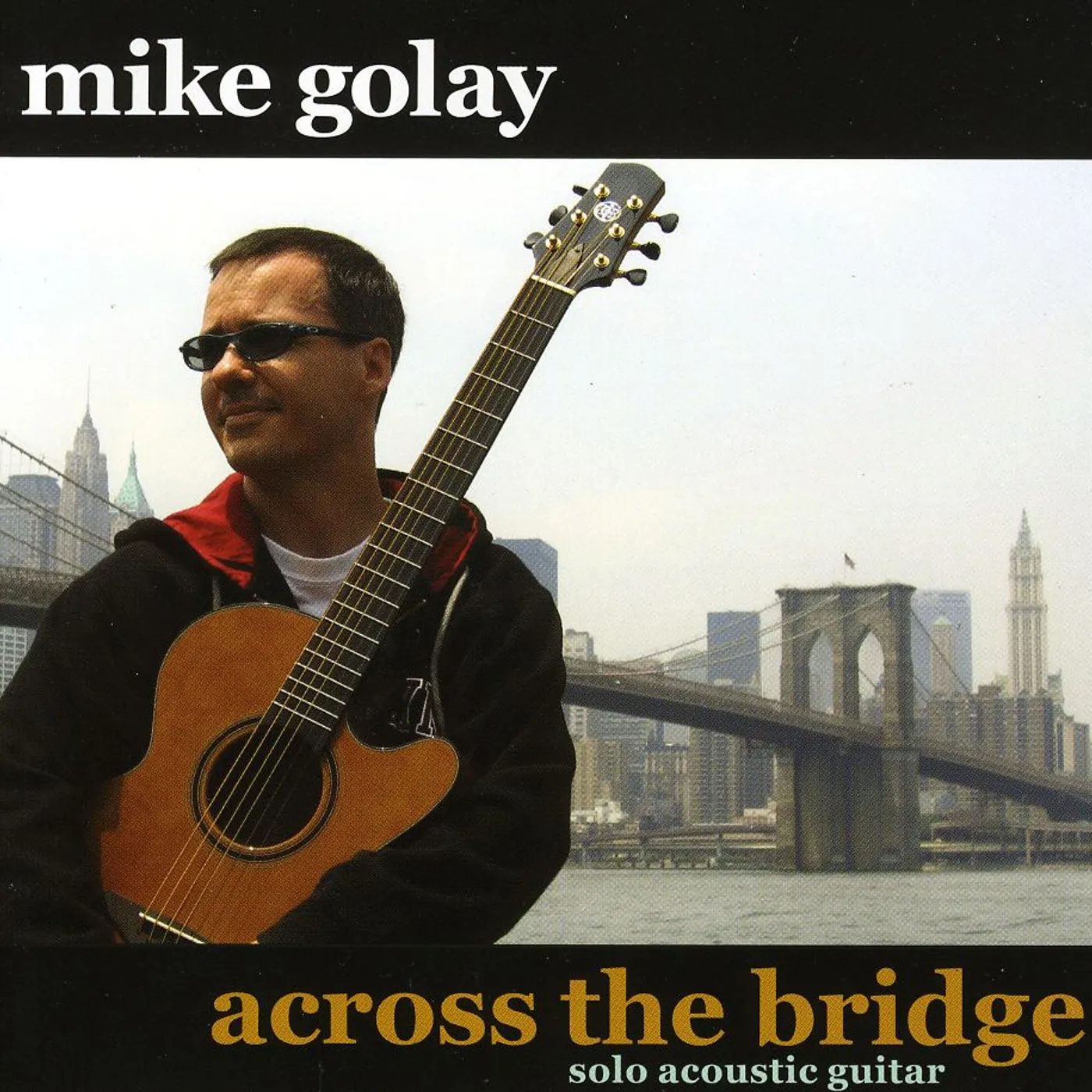 Mike Golay ACROSS THE BRIDGE CD