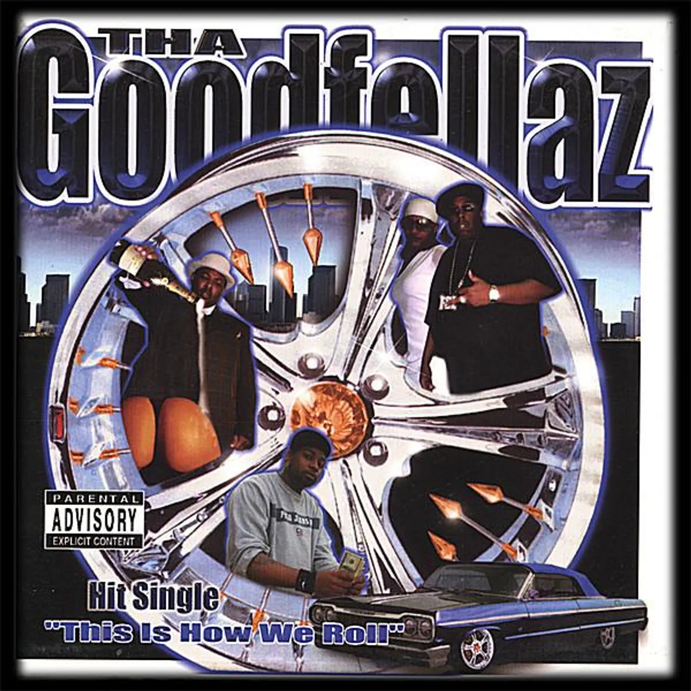 Tha Goodfellaz THIS IS HOW WE ROLL CD
